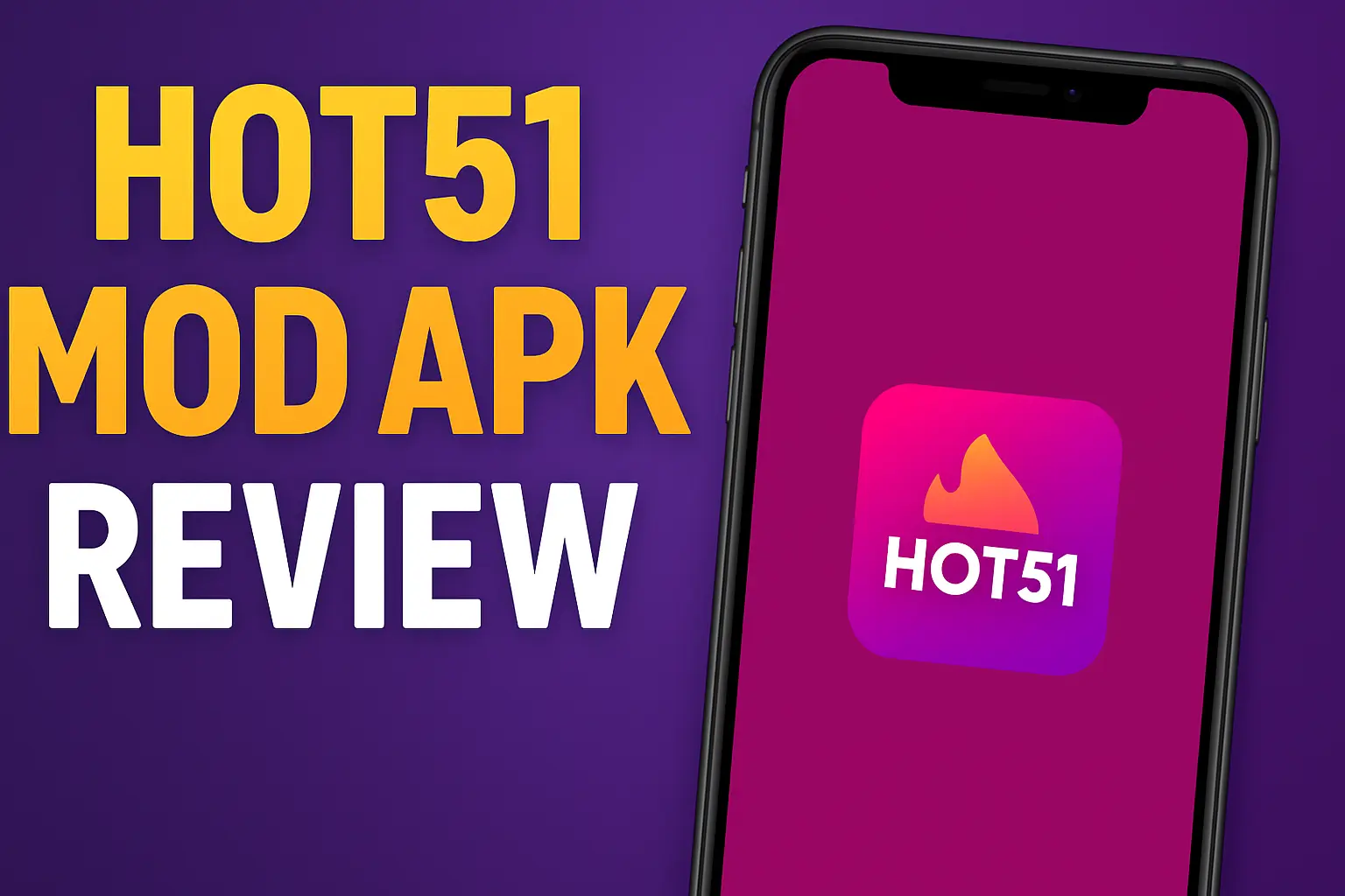 Hot51 Mod APK – Download & Unlock All Premium Features